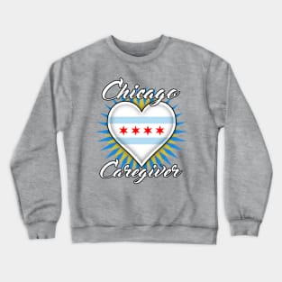 Chicago Caregiver (white font) Crewneck Sweatshirt